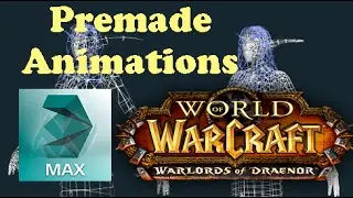 Use Original WoW Animations | 3ds Max Tutorial | Machinima Tutorials