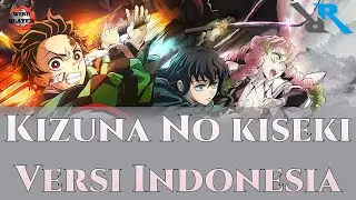 Demon Slayer Opening 4 - Kizuna no kiseki (Ikatan Hati) Versi indonesia