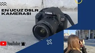 Canon 4000D Detaylı inceleme ve özellikler | En ucuz DSLR