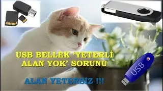 USB BELLEK ‘YETERLİ ALAN YOK’ SORUNU