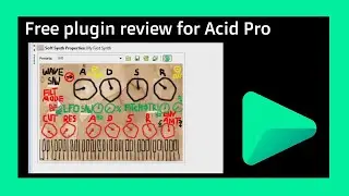 Acid Pro - My first Synth (Free Plugin Review 001)