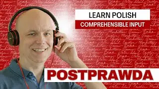Learn Polish Podcast | Postprawda  | RP478