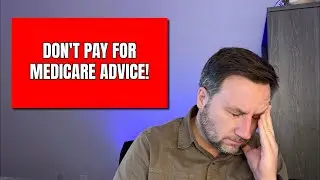 🚨Don’t PAY For Medicare Expert Advice 🤦‍♂️