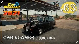 Car Mechanic Simulator 2021 ➤ #63 ➤ CAB ROAMER (1993) (версия TAXI) • DLC