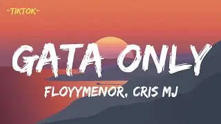 FloyyMenor - Gata Only ft. Cris MJ (Letra/Lyrics) English Lyric - Loop