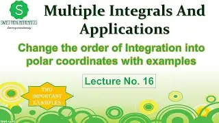 Change the order of Integration into polar coordinates with examples || Multiple Integral Lecture 16