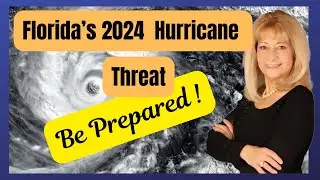 2024 Florida Hurricane Season.  A Survival Guide