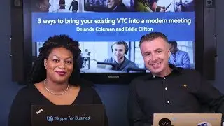 SfB Broadcast: Ep. 49 3 ways to bring your existing VTC into a modern meeting