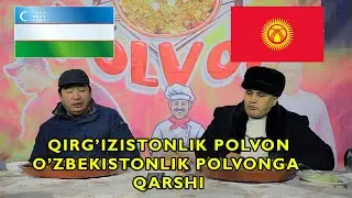 QIRG'IZISTON & O'ZBEKISTON | OSH POLVON 3-mavsum yangi soni