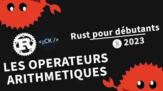 [3] Les opérateurs arithmétiques | Tutoriel Rust pour débutants en 2023