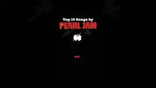Top 10 songs by Pearl Jam #top10 #music #pearljam #grunge