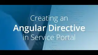 How to create a custom directive for Servicenow Portal's widget