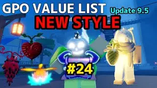 NEW GPO VALUE LIST UPDATE 9.5 #24  MYTHIC FRUITS KEEPS DROPPING + NEW STYLE