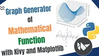 Generate Graph of Various Mathematical Function with Kivy and Matplotlib of Python | Demo |