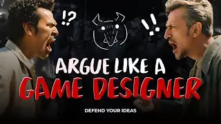 How To Improve As Game Designer | Argumentation