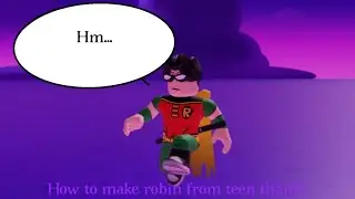 How to make Robin! | Roblox