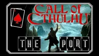 Call of Cthulhu: First impressions PART 2/2