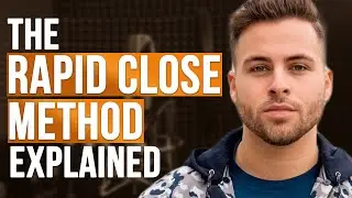 The Rapid Close Method Explained