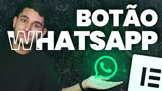 Como adicionar o botão do whatsapp usando o Elementor