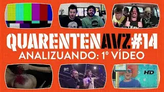 QuarentenAVZ#14 - AnaliZuando o 1º vídeo do canal