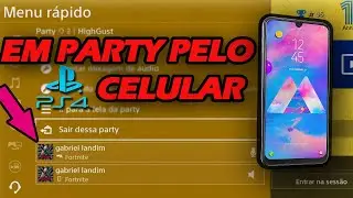 COMO FICAR EM PARTY PELO CELULAR NO PS4/PS5 *ATUALIZADO* 2021!!!