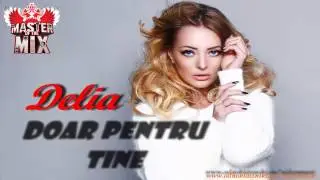 Delia - Doar Pentru Tine 2013 (Production DeeJay Relax MIX)