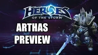 Heroes of the Storm Arthas Character Preview Gameplay
