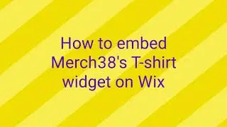 How to embed Merch38's t-shirt widget on Wix | Online Store Wix | Wix Tshirt eCommerce
