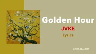 Golden Hour - JVKE (Lyrics)