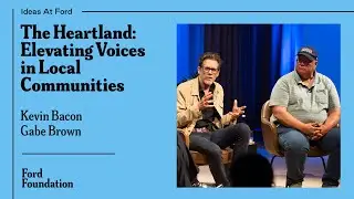 The Heartland: Elevating Voices in Local Communities with Kevin Bacon and Gabe Brown #IdeasAtFord