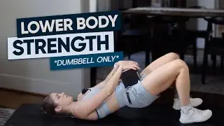 Strong at Home: DUMBBELL ONLY Lower Body Strength (week 6)