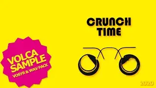 Crunch Time by MOA8ITWEDDING [VOSYR and .WAV Korg Volca Sample Pack]