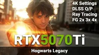Hogwarts Legacy | RTX 5070 Ti | 4K Performance Test
