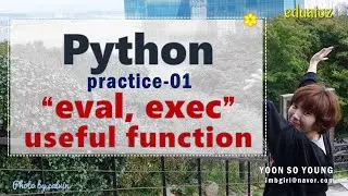 [PYTHON-113] eval, exec 실습을 통해 사용법을 익혀보자!
