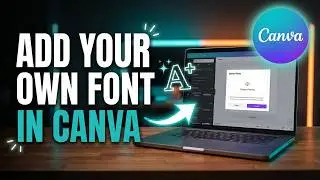 How to Download and Upload Custom Fonts in Canva