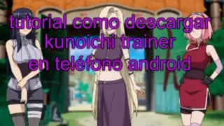 Tutorial como descargar kunoichi trainer en el teléfono para android 