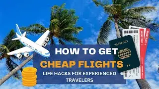 How To Get Cheap Flight Tickets 