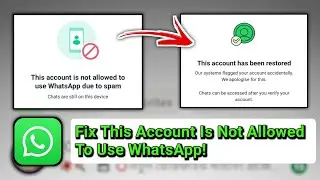 This Account is not allowed to use WhatsApp due to spam Solution - Whatsapp Account Banned Solution