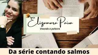 SÉRIE CONTANDO SALMOS (DEUS QUE TE GUARDA!)SLM121