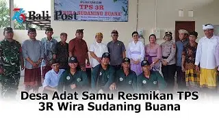 Desa Adat Samu Resmikan TPS 3R Wira Sudaning Buana