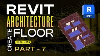 07 - How to Create Floor In Revit  | Revit Architecture Complete Tutorials in Hindi | Urdu