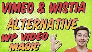WP Video Magic💥Alternative to Vimeo and Wistia Video hosting Platforms💥Fast Hosted Video Delivery