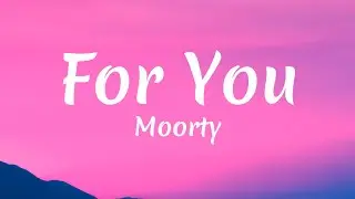 Moorty - For You (Lyrics)