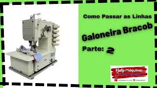 Como Passar a Linha na GALONEIRA. (Bracob)