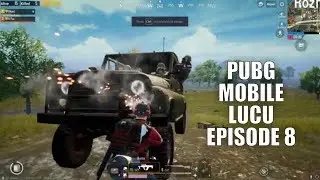 PUBG Mobile - Momen Lucu & Seru Ep. 8