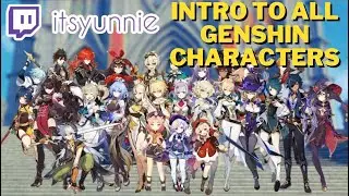 itsyunnies intro to ALL genshin characters