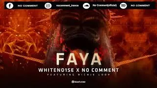 No Comment VS WhiteNo1se Feat. Richie Loop  - FAYA