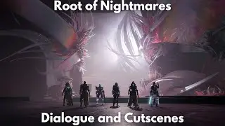 Root of Nightmares, Dialogue and Cutscenes [4K] - Destiny 2, Lightfall