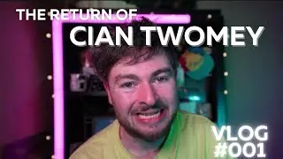 The Return Of Cian Twomey #001