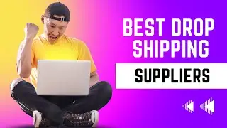 The Best Dropshipping Suppliers in 2023
